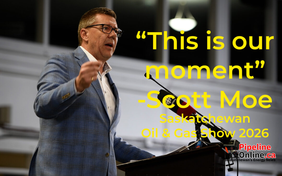 Scott Moe to the SK Oil and Gas Show: This is our moment