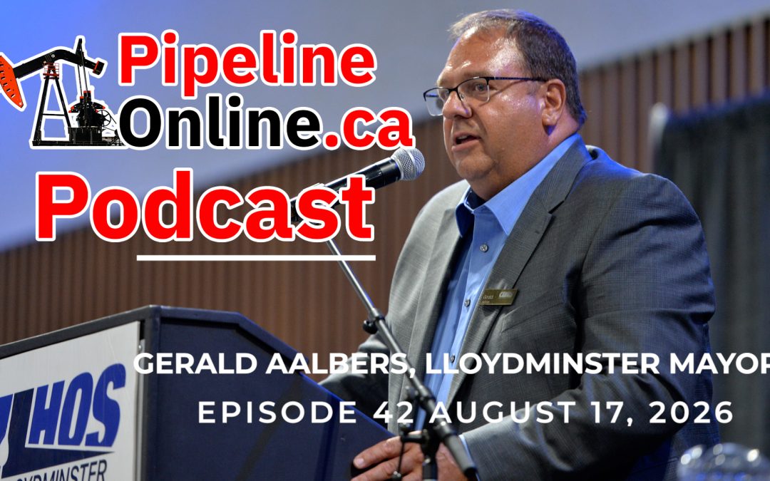 Ep. 42 Lloydminster Mayor Gerald Aalbers and the upcoming Lloydminster Heavy Oil Show